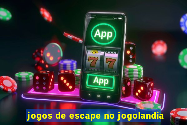 jogos de escape no jogolandia